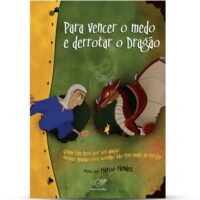 Livro infantil Para vencer o medo e derrotar o dragão