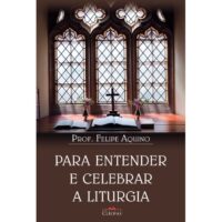 Livro Para entender e celebrar a liturgia